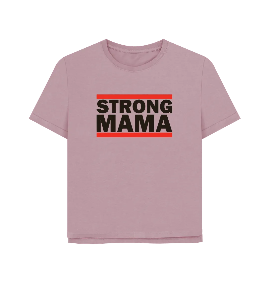 Strong Mama Women's Relaxed Fit T-shirt