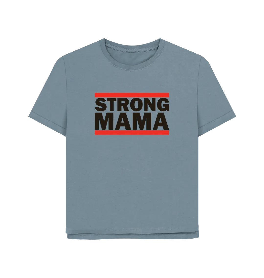 Strong Mama Women's Relaxed Fit T-shirt