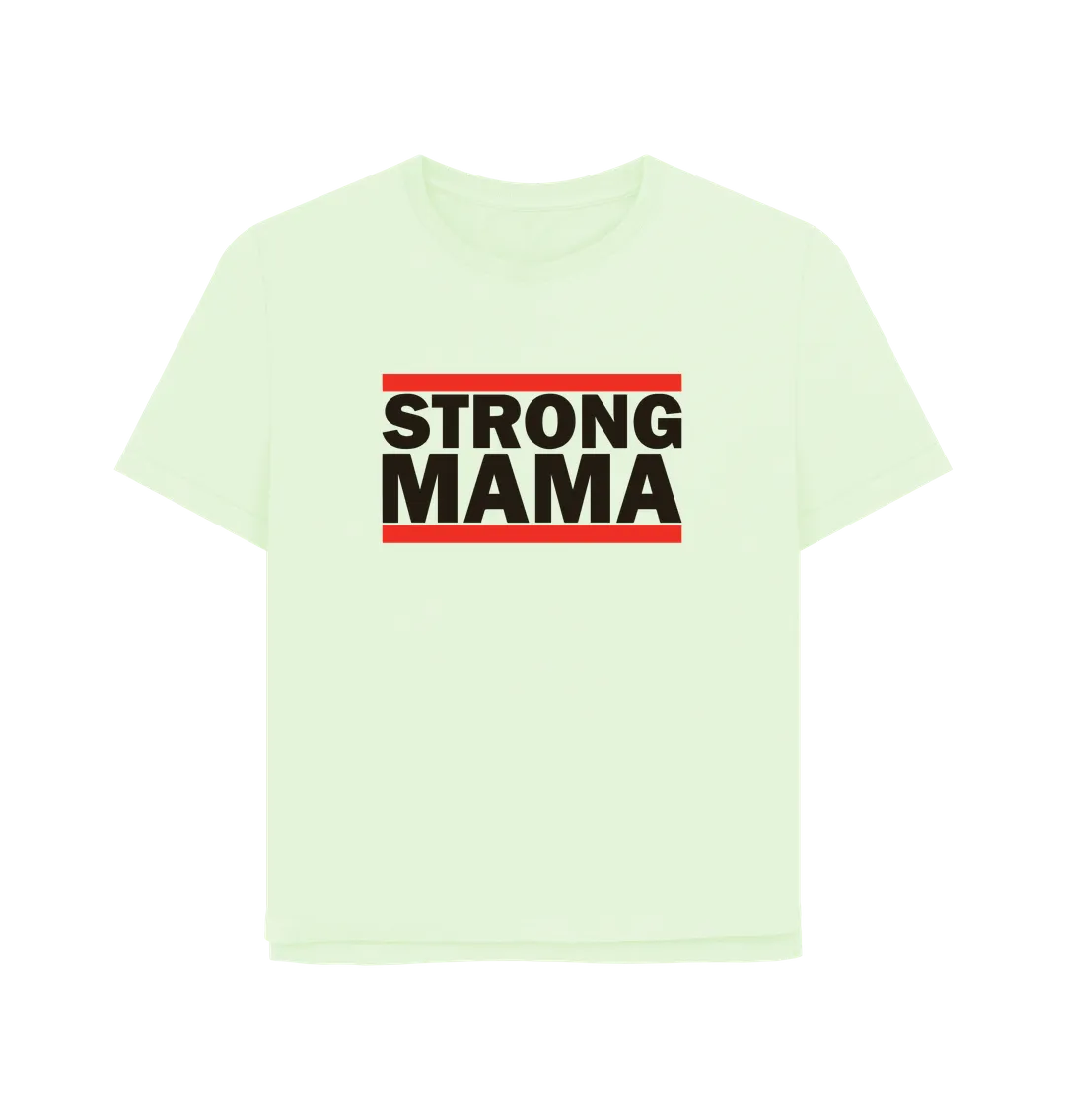 Strong Mama Women's Relaxed Fit T-shirt