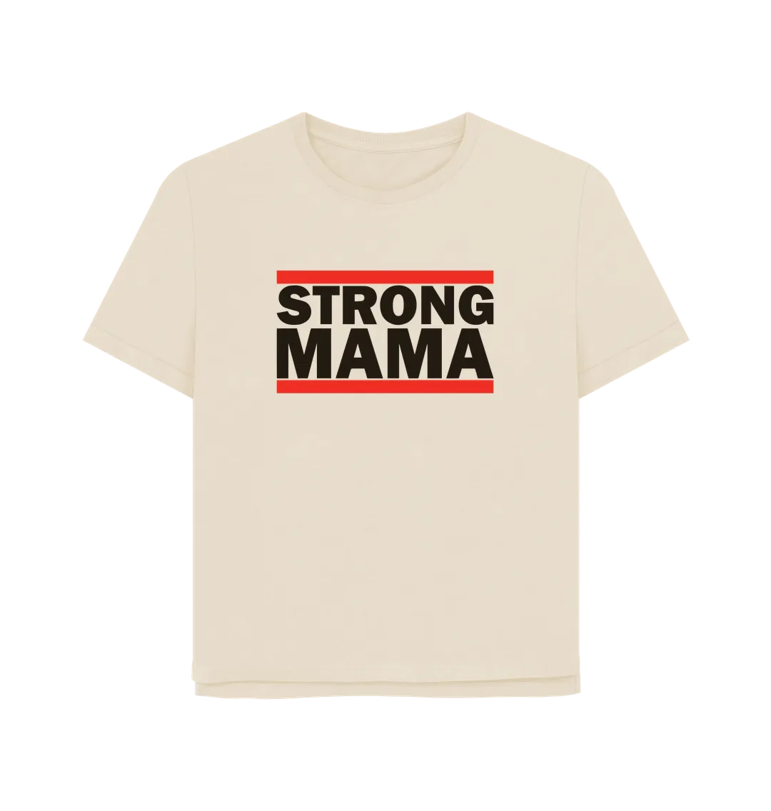 Strong Mama Women's Relaxed Fit T-shirt