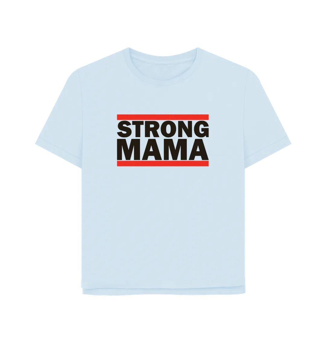 Strong Mama Women's Relaxed Fit T-shirt